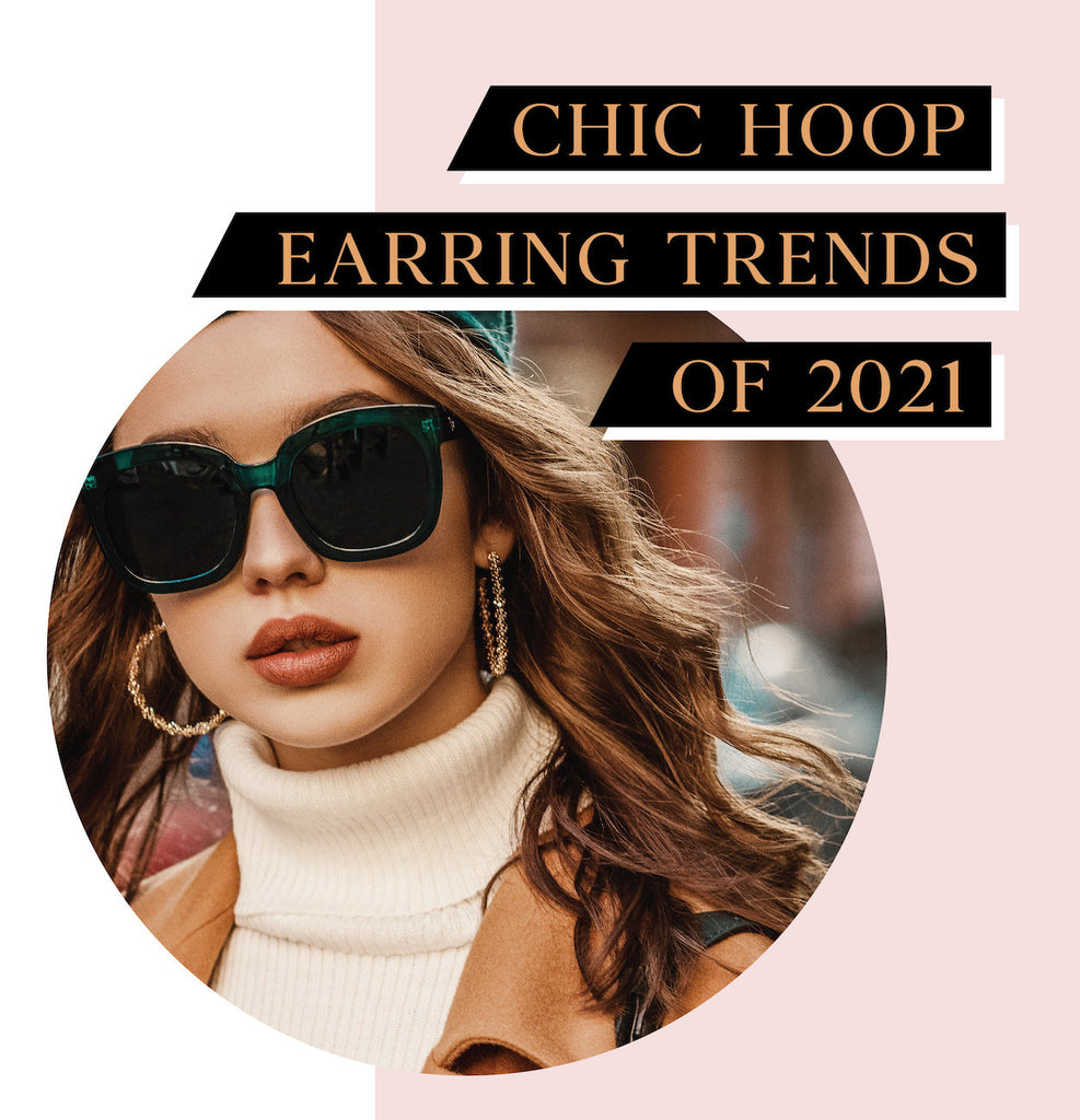 Orionz Chic Hoop Earring Trends 2021