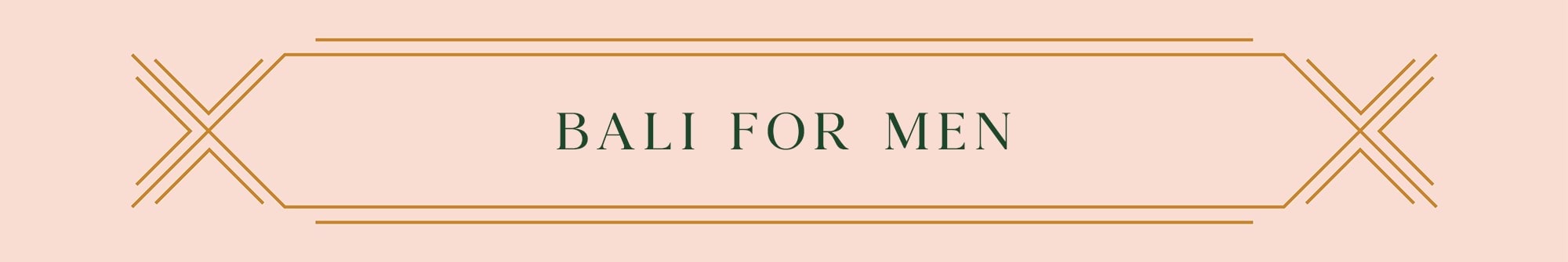 Bali For Men
